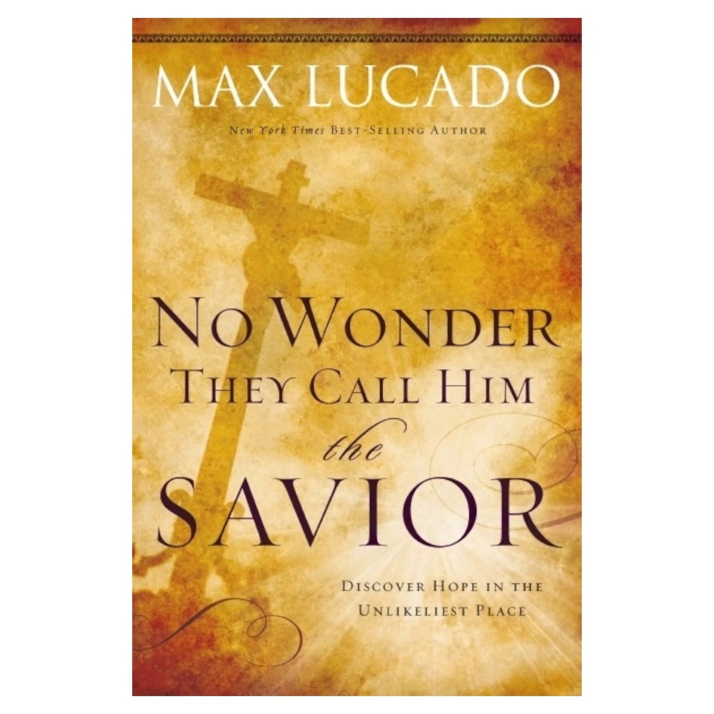 No Wonder They Call Him the Savior