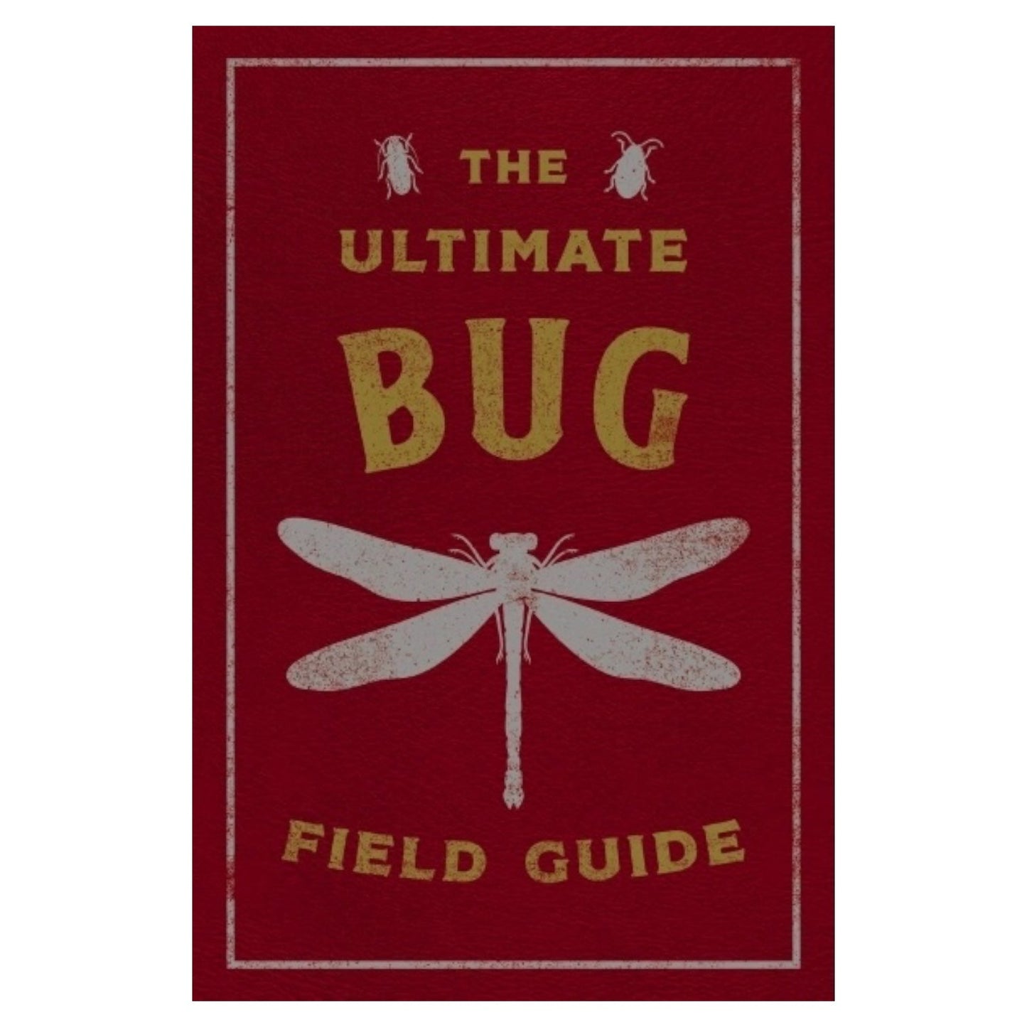 Ultimate Bug Field Guide (Hardcover)